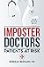 Imposter Doctors: Patients at Risk