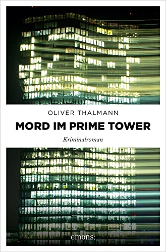 Mord im Prime Tower: Kriminalroman (German Edition)