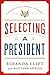 Selecting a President (Fundamentals of American Government)