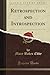 Retrospection and Introspection (Classic Reprint)