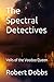 The Spectral Detectives: Ve...