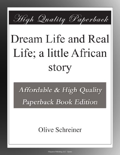 Dream Life and Real Life; a little African story
