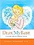 Dear My Baby: A Lovingly In...