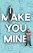 Make You Mine (Running In Circles)