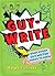 Guy-Write: What Every Guy Writer Needs to Know