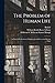 The Problem of Human Life: As Viewed by the Great Thinkers From Plato to the Present Time