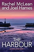 The Harbour (Cumbria Crime Book 1)