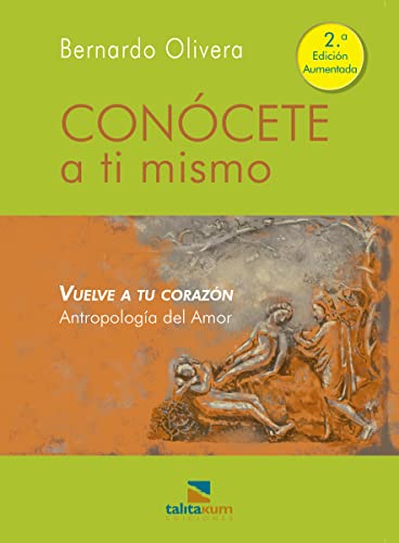 Conócete a ti mismo: Vuelve a tu corazón (Paperback)