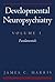 Developmental Neuropsychiatry: Volume I: Fundamentals