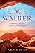 Edge Walker: The Many Lives...