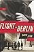 Flight from Berlin: A Novel