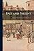 Past and Present: Chartism. New Ed., Complete in One Volume