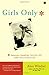 Girls Only: Sleepovers, Squabbles, Tuna Fish, and Other Facts of Family Life