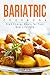 Bariatric Cookbook: High En...