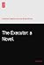 The Executor: a Novel.