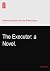 The Executor: a Novel.