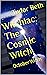 Witchiac: The Cosmic Witch:...
