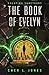 The Book of Evelyn: A Dysto...