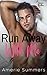 Run Away with Me