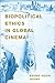 Biopolitical Ethics in Global Cinema by Seung-Hoon Jeong Biopolitical Ethics in Global Cinema by Seung-Hoon Jeong