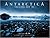 Antarctica: The Global Warning