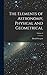 The Elements of Astronomy, Physical and Geometrical; Volume 2