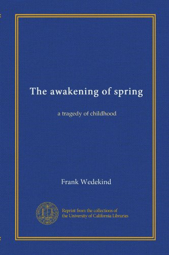 The awakening of spring: a tragedy of childhood
