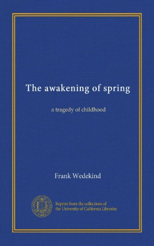 The awakening of spring: a tragedy of childhood