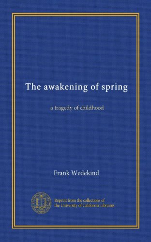 The awakening of spring: a tragedy of childhood
