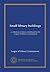 Small library buildings: a collection of plans contributed by the League of library commissions