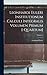Leonhardi Euleri Institutionum Calculi Integralis Volumen Primum [-Quartum]; Volume 3 (Latin Edition)