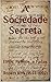 A Sociedade Secreta: Elfos, Faunos, e Fadas (Portuguese Edition)