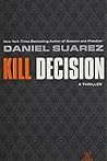 Kill Decision by Daniel Suarez