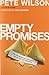 Empty Promises: The Truth About You, Your Desires, and the Lies You're Believing