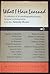 What I Have Learned: A Collection Of 20 Autobiographical Essays By Great Contemporaries From The Saturday Review