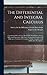 The Differential And Integral Calculus: Containing Differentiation, Integration, Development, Series, Differential Equations, Differences, Summation, ... Integrals, --with Applications To Algebra,