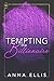 Tempting the Billionaire by Anna Ellis
