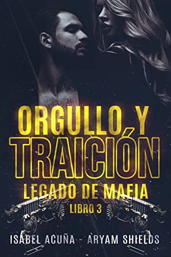 Orgullo y traición (Legado de mafia #3)