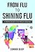 From Flu to Shining Flu by Connor Bixby
