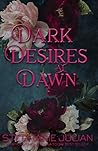 Dark Desires at Dawn