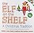 The Elf on the Shelf, a Christmas Tradition