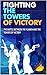fighting the towers of victory  by Paul Bruce