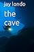 THE CAVE