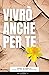 Vivrò anche per te (Italian Edition)