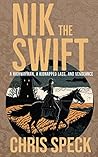 Nik the Swift by Chris Speck