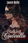 Stalking Cinderella