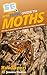 HowExpert Guide to Moths: 1...