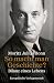 So macht man Geschichte?: Bilanz eines Lebens (German Edition)