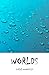 WORLDS