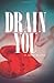 Drain You